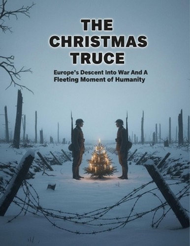 The christmas truce - the, truce: