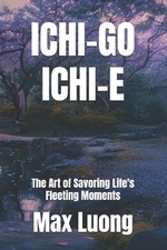 Ichi-go Ichi-e: The Art of